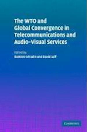 The WTO and Global Convergence in Telecommunications and Audio-Visual Services