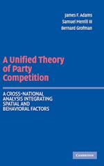 A Unified Theory of Party Competition