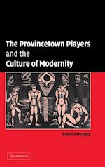 The Provincetown Players and the Culture of Modernity