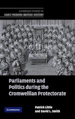 Parliaments and Politics During the Cromwellian Protectorate
