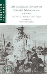 An Economic History of Imperial Madagascar, 1750-1895