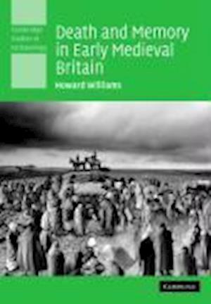 Death and Memory in Early Medieval Britain