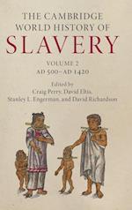 The Cambridge World History of Slavery: Volume 2, AD 500–AD 1420