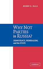 Why Not Parties in Russia?