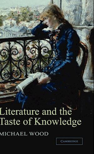 Literature and the Taste of Knowledge