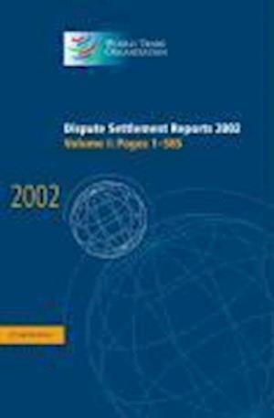 Dispute Settlement Reports 2002: Volume 1, Pages 1-585