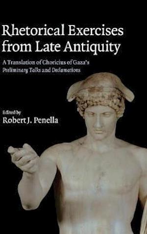 Rhetorical Exercises from Late Antiquity