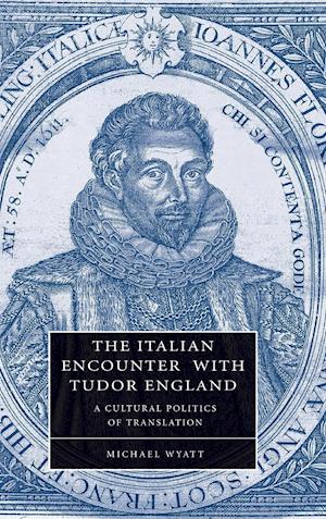 The Italian Encounter with Tudor England