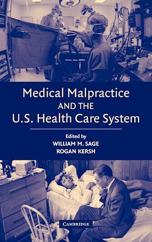 Medical Malpractice and the U.S. Health Care System