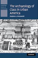 The Archaeology of Class in Urban America