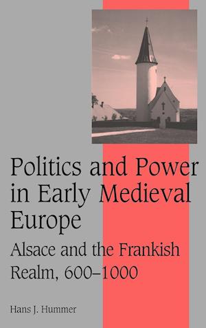 Politics and Power in Early Medieval Europe