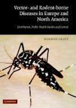 Vector- and Rodent-Borne Diseases in Europe and North America