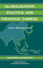 Globalization, Politics, and Financial Turmoil