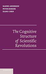 The Cognitive Structure of Scientific Revolutions