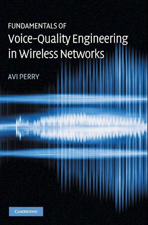 Fundamentals of Voice-Quality Engineering in Wireless Networks