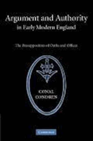 Argument and Authority in Early Modern England