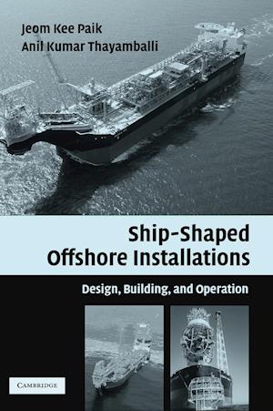 Ship-shaped Offshore Installations
