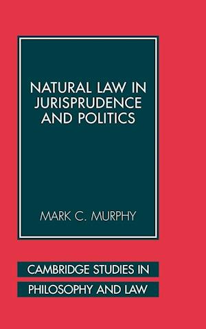 Natural Law in Jurisprudence and Politics