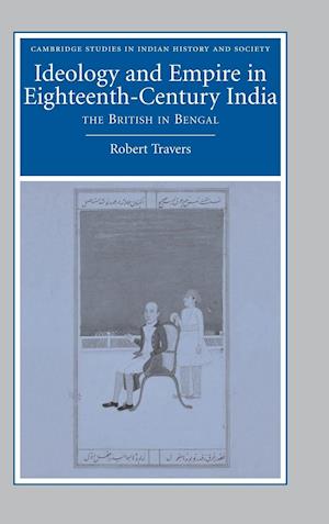 Ideology and Empire in Eighteenth-Century India