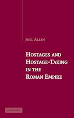 Hostages and Hostage-Taking in the Roman Empire