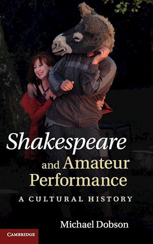 Shakespeare and Amateur Performance