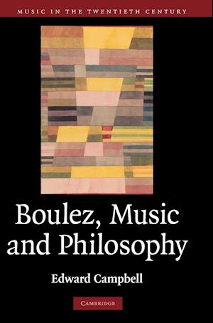 Boulez, Music and Philosophy