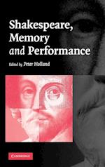 Shakespeare, Memory and Performance