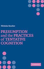 Presumption and the Practices of Tentative Cognition