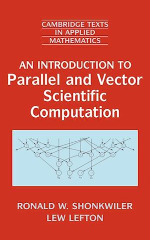 An Introduction to Parallel and Vector Scientific Computation