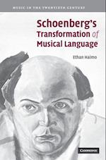 Schoenberg's Transformation of Musical Language