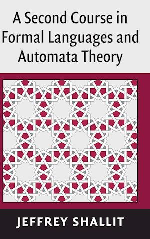 A Second Course in Formal Languages and Automata Theory