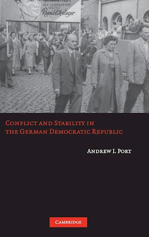 Conflict and Stability in the German Democratic Republic