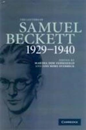 The Letters of Samuel Beckett: Volume 1, 1929–1940