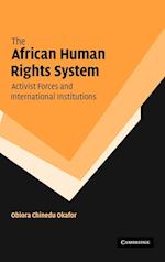 The African Human Rights System, Activist Forces and International Institutions