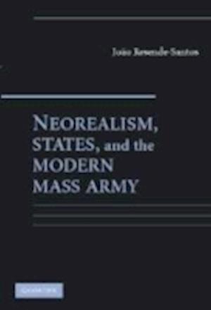 Neorealism, States, and the Modern Mass Army