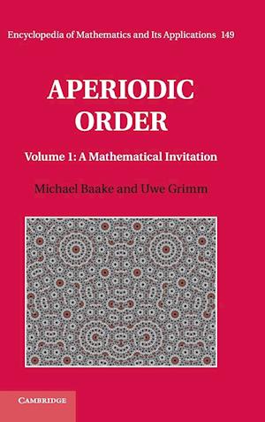 Aperiodic Order: Volume 1, A Mathematical Invitation