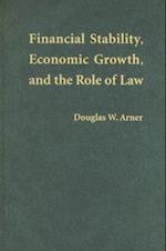 Financial Stability, Economic Growth, and the Role of Law