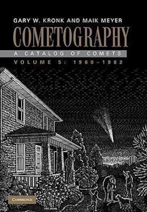 Cometography: Volume 5, 1960–1982