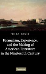 Formalism, Experience, and the Making of American Literature in the Nineteenth Century