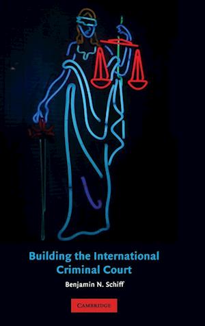 Building the International Criminal Court