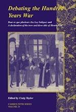 Debating the Hundred Years War: Volume 29