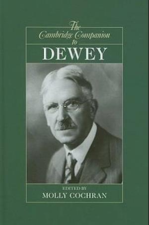 The Cambridge Companion to Dewey