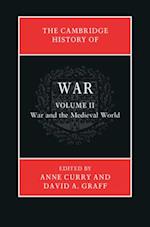 The Cambridge History of War: Volume 2, War and the Medieval World