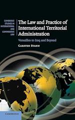 The Law and Practice of International Territorial Administration