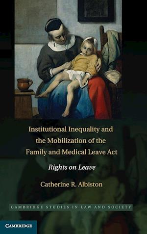 Institutional Inequality and the Mobilization of the Family and Medical Leave Act