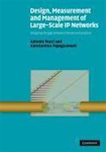 Design, Measurement and Management of Large-Scale IP Networks