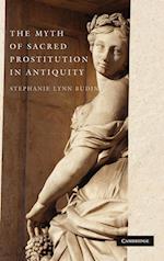 The Myth of Sacred Prostitution in Antiquity