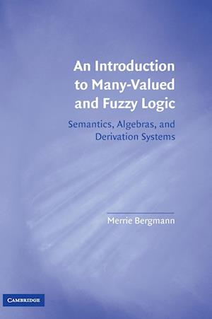 An Introduction to Many-Valued and Fuzzy Logic