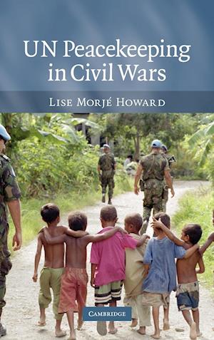 UN Peacekeeping in Civil Wars