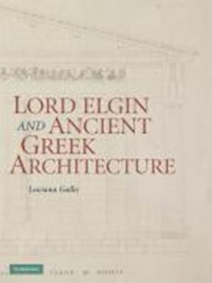 Lord Elgin and Ancient Greek Architecture